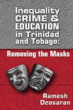 Deosaran, R:  Inequality Crime & Education in Trinidad and T