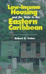 Low-Income Housing and the State in the Eastern Caribbean
