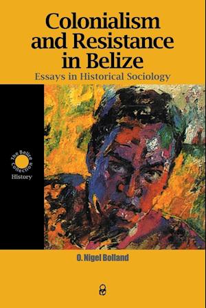 Colonialism and Resistance in Belize