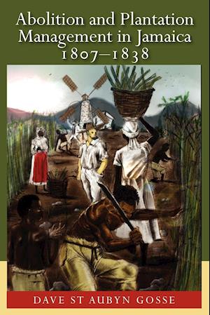 Abolition and Plantation Management in Jamaica