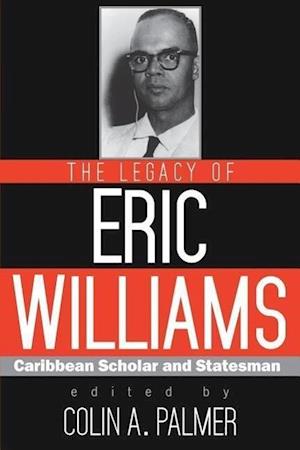 The Legacy of Eric Williams