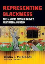 Representing Blackness, The Marcus Mosiah Garvey Multimedia Museum 
