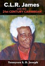 C.L.R. James and the 21st Century Caribbean