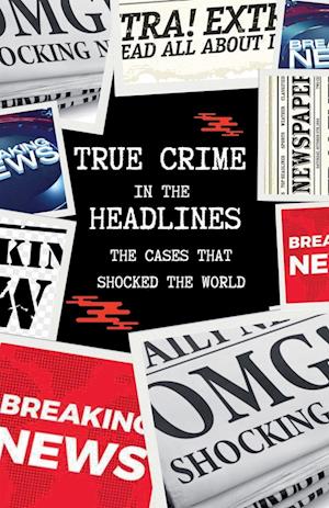 True Crime in the Headlines