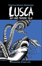 Lusca and Other Fantastic Tales
