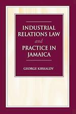 Kirkaldy, G:  Industrial Relations Law & Practice in Jamaica