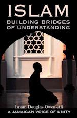 Ali-Owen, I:  Islam: Building Bridges Of Understanding And H