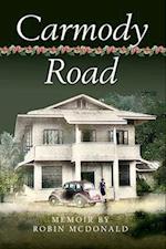 Carmody Road: Memoir of Growing Up in St. Augustine, Trinidad, W.I. 