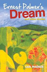 Ernest Palmer's Dream and Other Stories