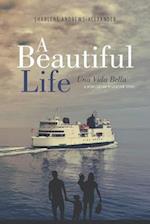 A Beautiful Life/Una Vida Bella