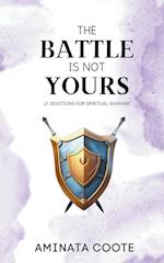 The Battle Is Not Yours