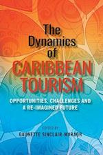 The Dynamics of Caribbean Tourism: Opportunities, Challenges and A Re-Imagined Future 