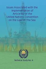 Issues Associated with the Implementation of Article 82 of the United Nations Convention on the Law of the Sea