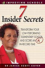 7 Insider Secrets: Transform Your Low-Performing Elementary School and Score an "A" in Record Time 