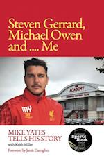 Steven Gerrard, Michael Owen and Me