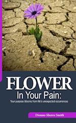 Flower in Your Pain