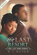 His Last Resort: A Contemporary Christian Romance 