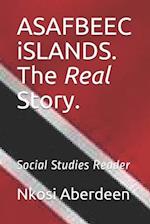 ASAFBEEC iSLANDS. The Real Story.: Social Studies Reader 