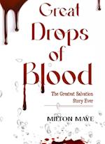 Great Drops of Blood