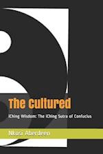 The Cultured: iChing Wisdom: The iChing Sutra of Confucius 