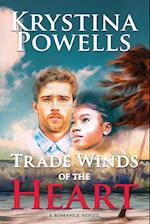 Trade Winds of Heart : A Romance Novel 