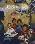 'TWAS THE NIGHT: THE CHRISTMAS STORY 