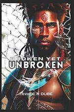 Broken Yet Unbroken 