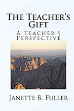 The Teacher's Gift: A Teacher's Perspective 