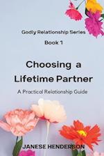 Choosing a Lifetime Partner: A Practical Relationship Guide 
