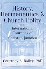 History, Hermeneutics & Church Polity in the International Churches of Christ in Jamaica 