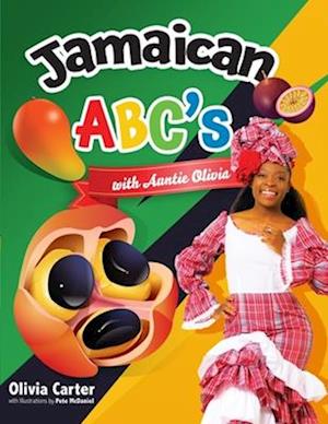 Jamaican ABC with Auntie Olivia: ABCs with Jamaican Fruits and Vegetables