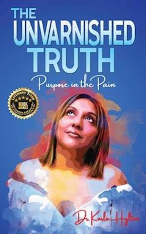 The Unvarnished Truth: Purpose in the Pain