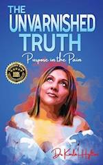 The Unvarnished Truth: Purpose in the Pain 