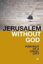 Jerusalem without God