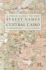A Field Guide to the Street Names of Central Cairo