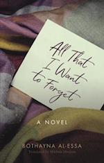 All That I Want to Forget