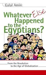 Whatever Else Happened to the Egyptians?