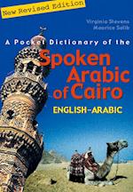 A Pocket Dictionary of the Spoken Arabic of Cairo