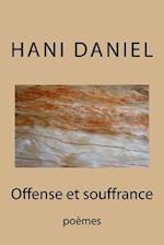 Offense Et Souffrance (Tome I)