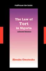 The Law of Tort in Nigeria. Selected Themes