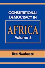 Constitutional Democracy in Africa. Vol. 3. the Pillars Supporting Constitutional Democracy