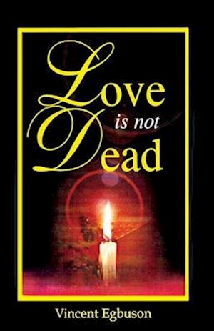 Love Is Not Dead