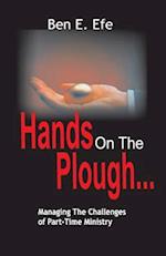 Hands on the Plough ...Managing the Challenges of Part - Time Ministry