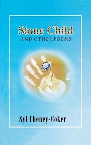 Stone Child and Other Poems