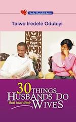 30 Things Husbands Do That Hurt Their Wives 