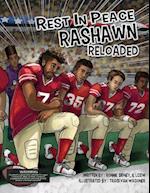 Rest in Peace Rashawn Reloaded