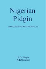 Nigerian Pidgin. Background and Prospects