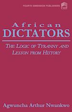 African Dictators. the Logic of Tyrany and Lesson from History
