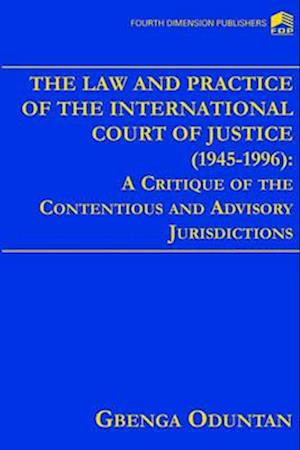 The Law and Practice of the International Court of Justice 1945-1996