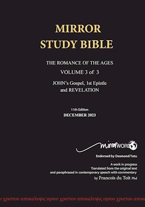 11th Edition Paperback Mirror Study Bible  VOL 3 Updated October 2023 John's Writings; Gospel; 1st Epistle & Apocalypse